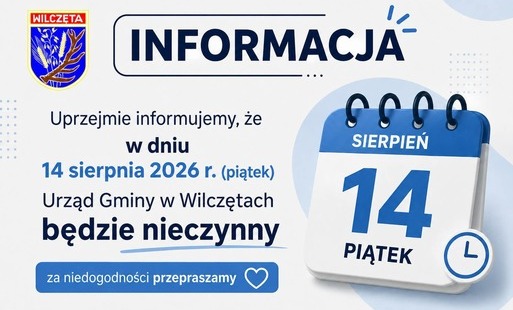 Zdjęcie do 14 sierpnia 2026 r. Urząd Gminy Wilczęta będzie nieczynny